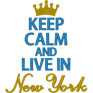 Keep calm and live in new york embroidery design