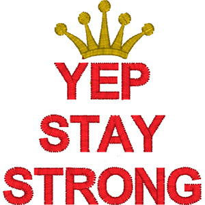 Yep stay strong embroidery design